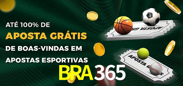BRA365bet Ate 100% de Aposta Gratis